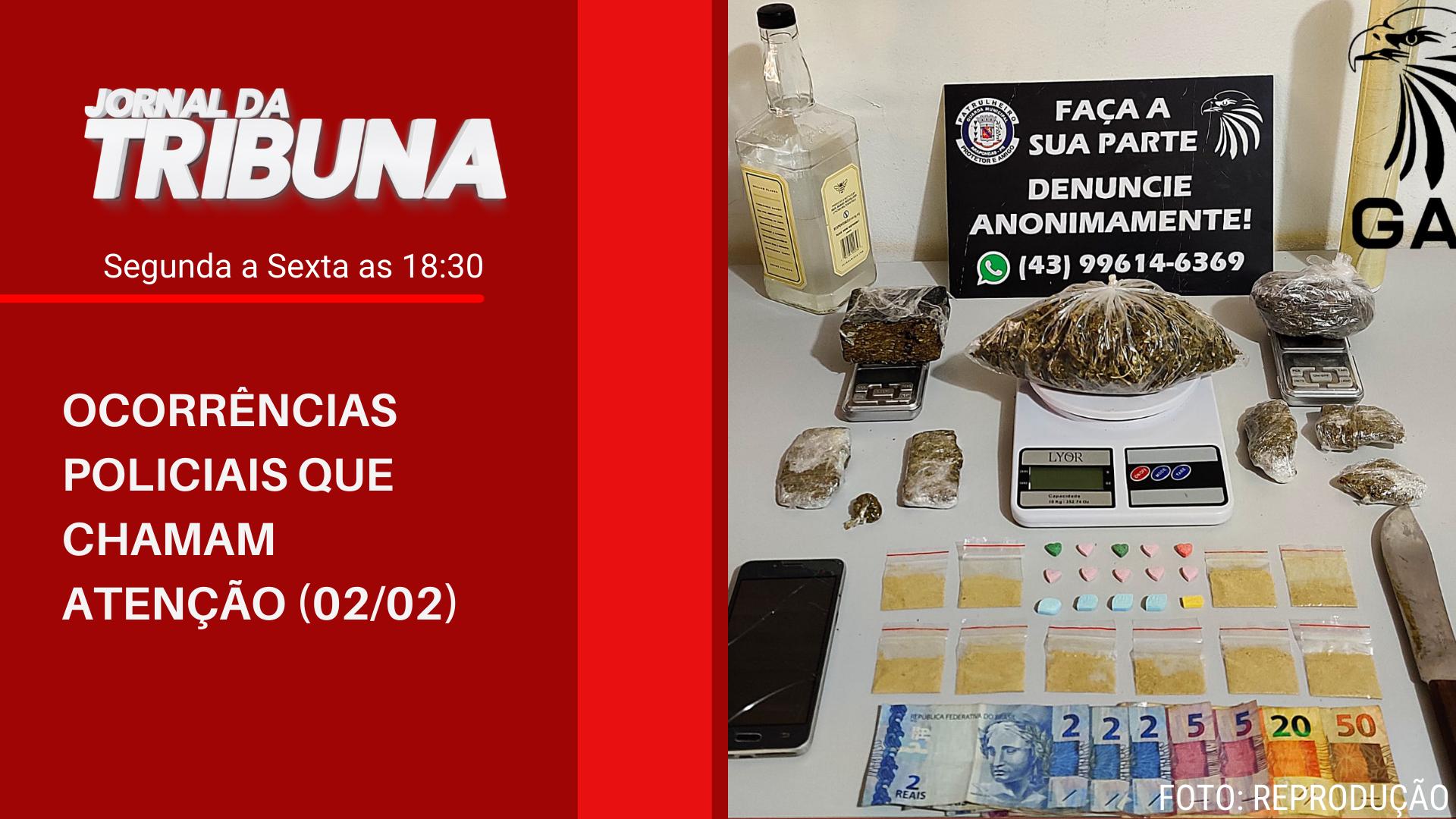 OCORRÊNCIAS POLICIAIS QUE CHAMAM ATENÇÃO (02/02)