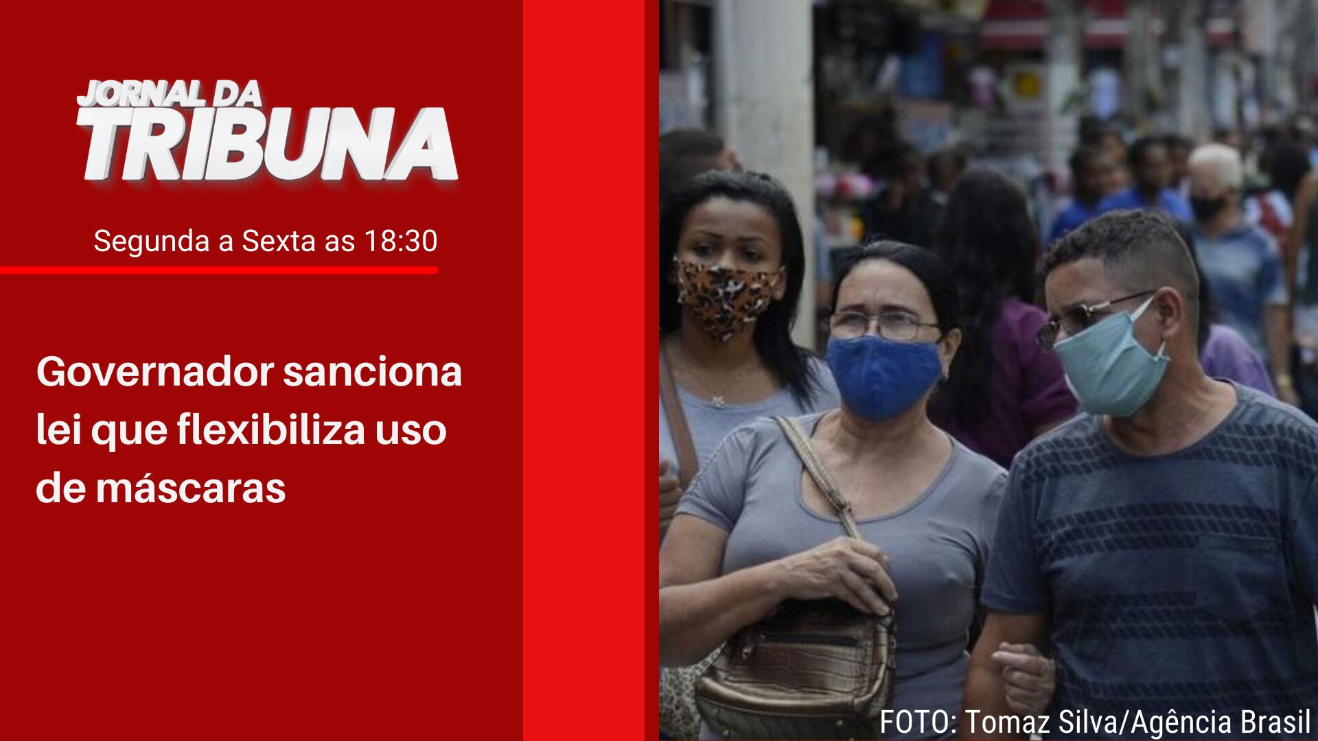 Governador sanciona lei que flexibiliza uso de máscaras
