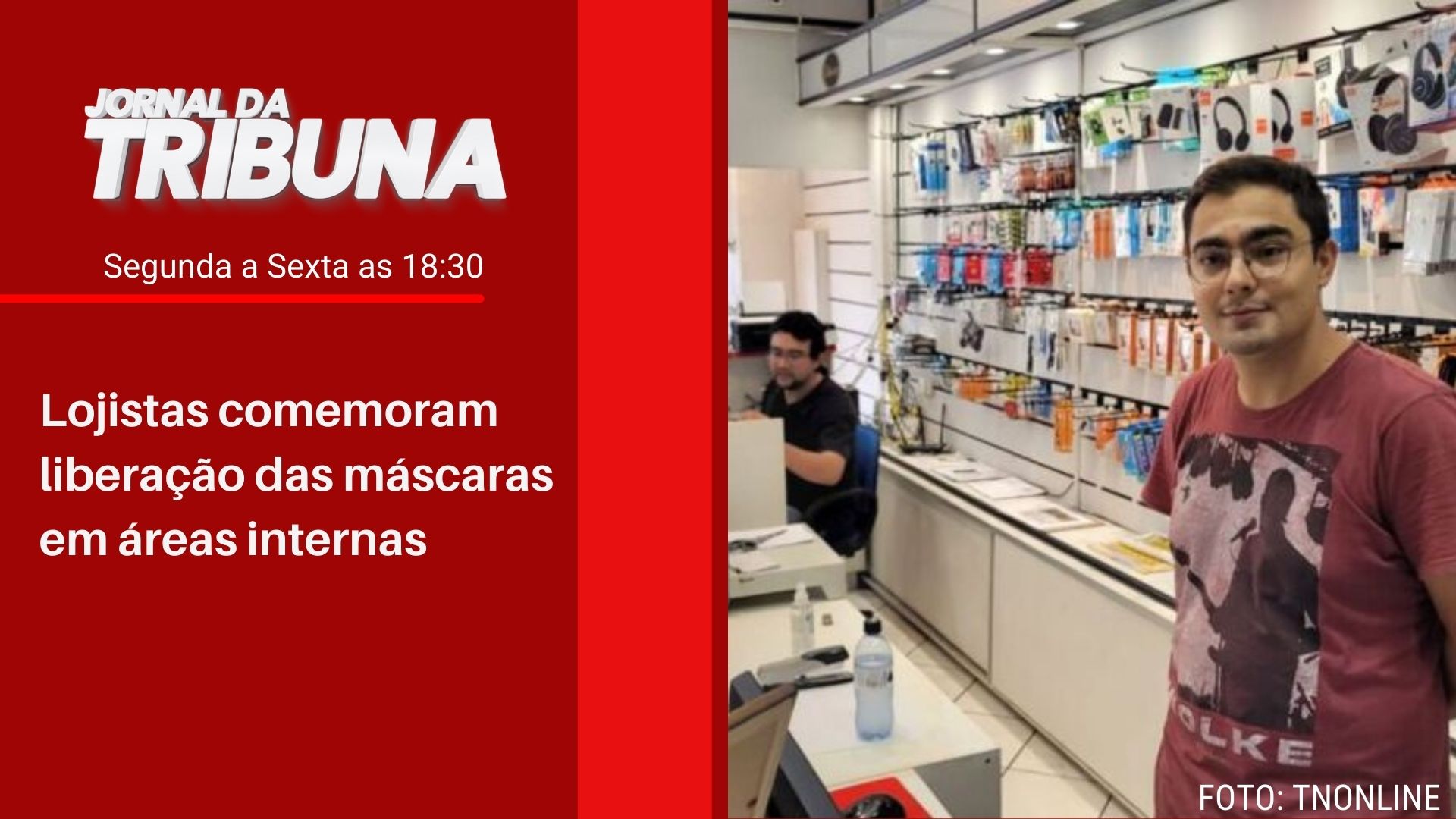 Lojistas comemoram liberação das máscaras em áreas internas