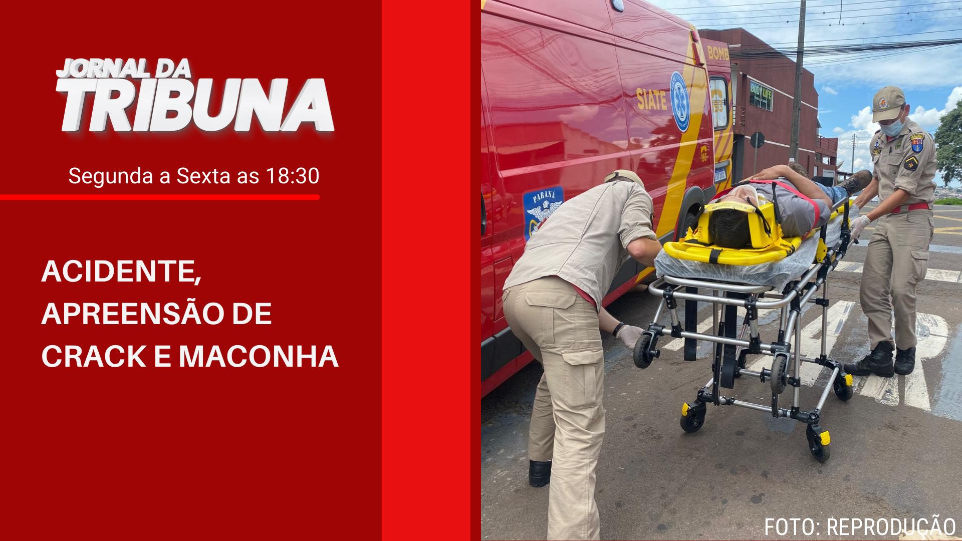 ACIDENTE, APREENSÃO DE CRACK E MACONHA