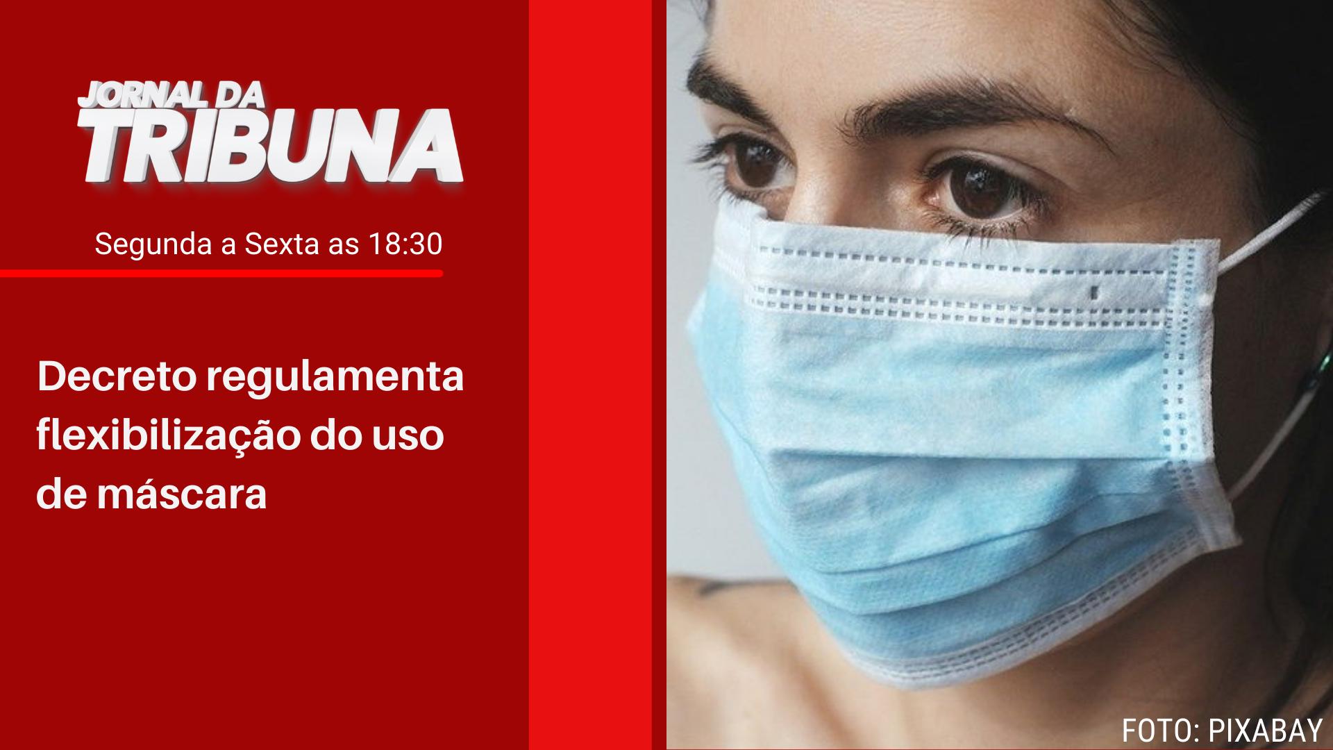 Decreto regulamenta flexibilização do uso de máscara