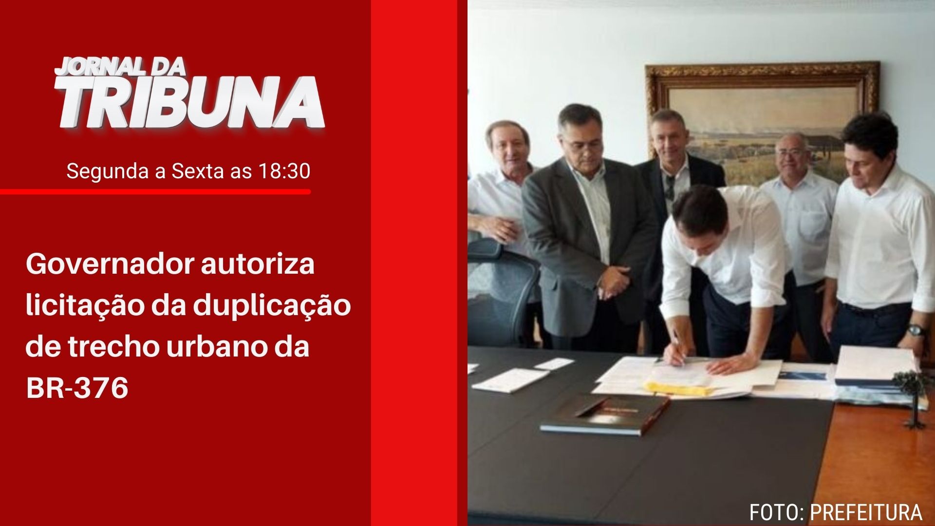 Governador autoriza licitação da duplicação de trecho urbano da BR-376