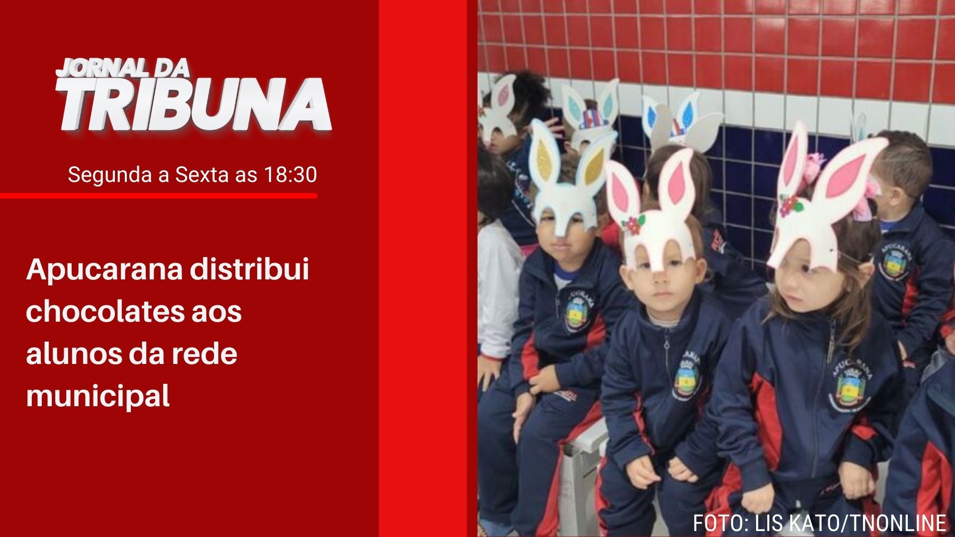 Apucarana distribui chocolates aos alunos da rede municipal