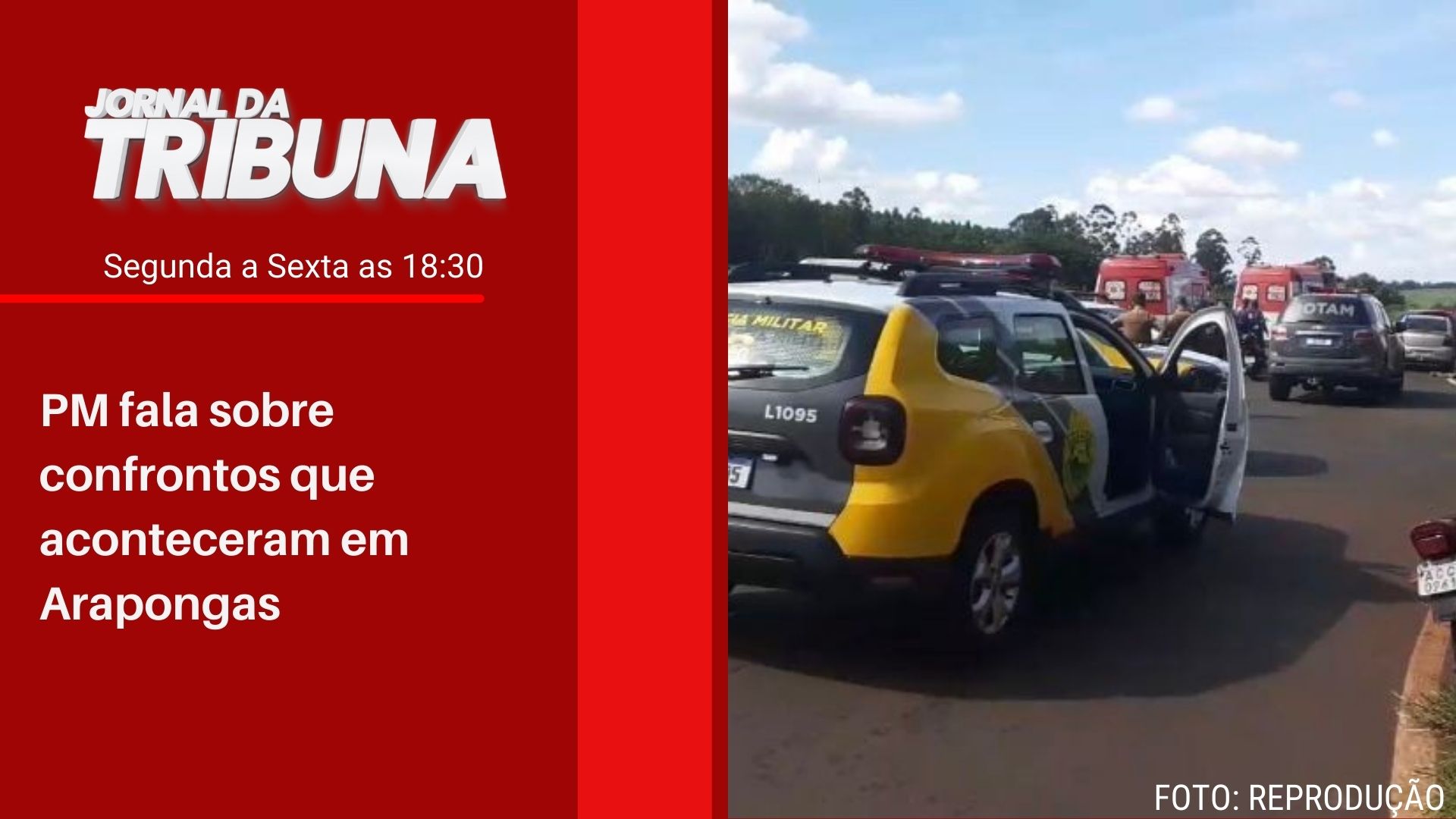PM fala sobre confrontos que aconteceram em Arapongas