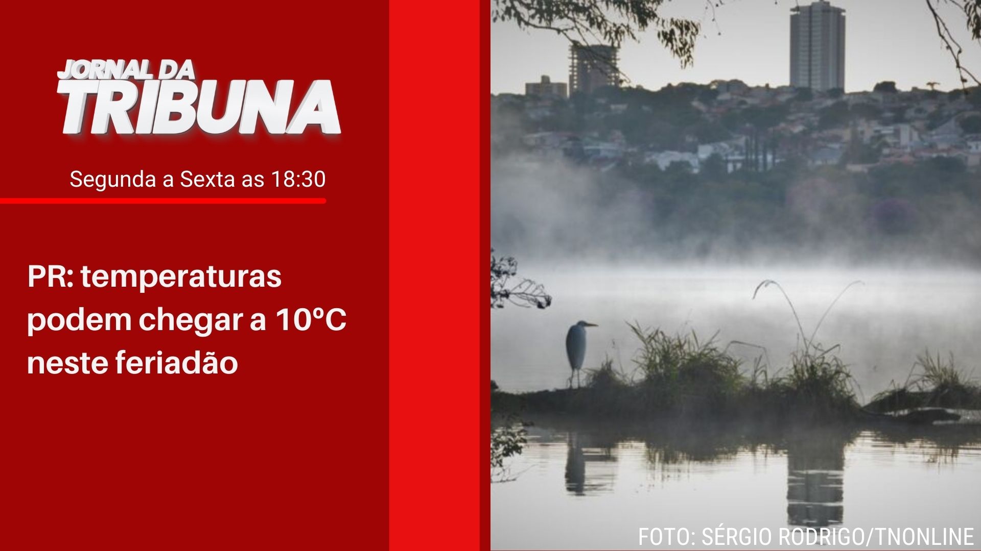 PR: temperaturas podem chegar a 10ºC neste feriadão