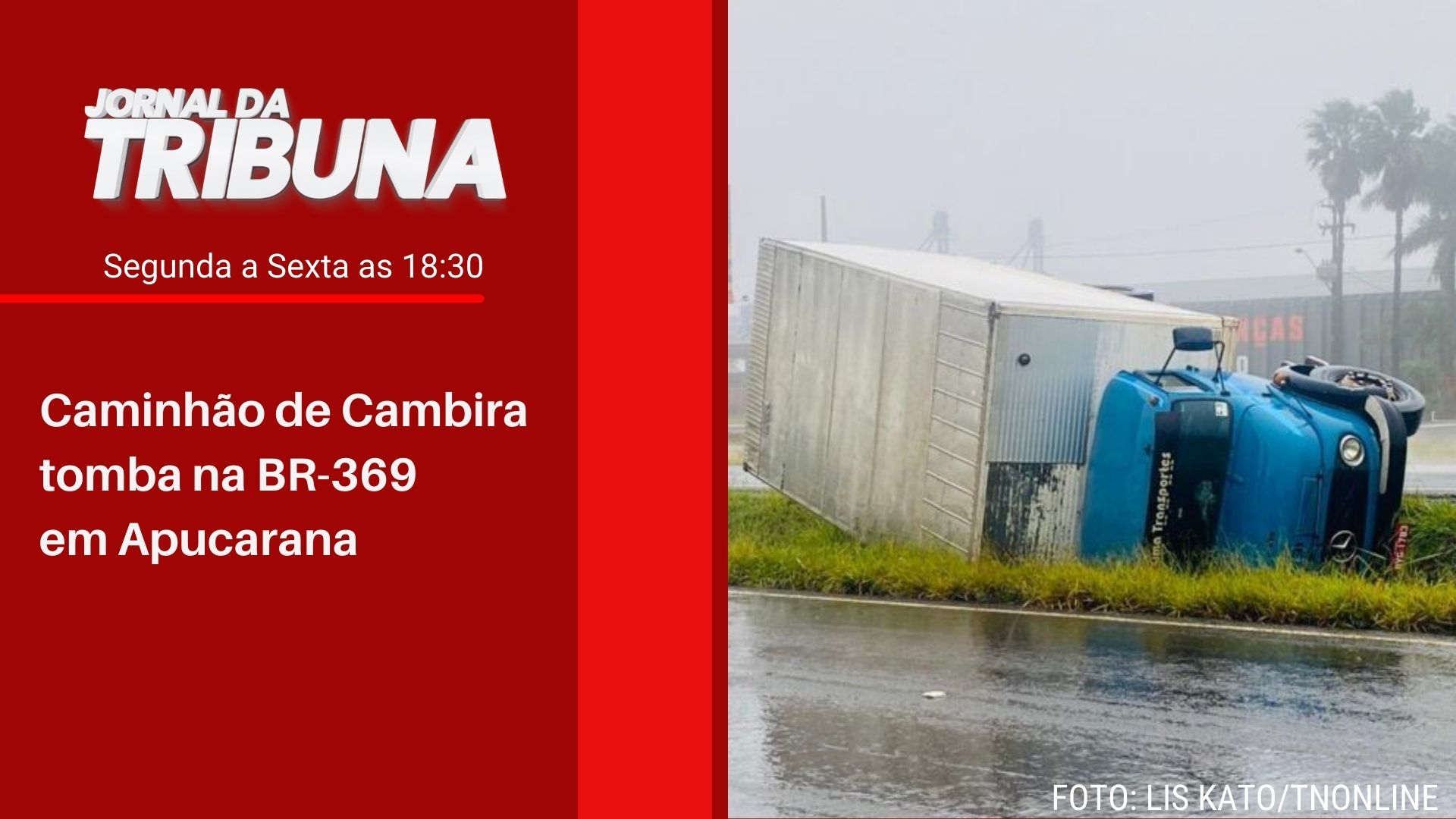 Caminhão de Cambira tomba na BR-369 em Apucarana