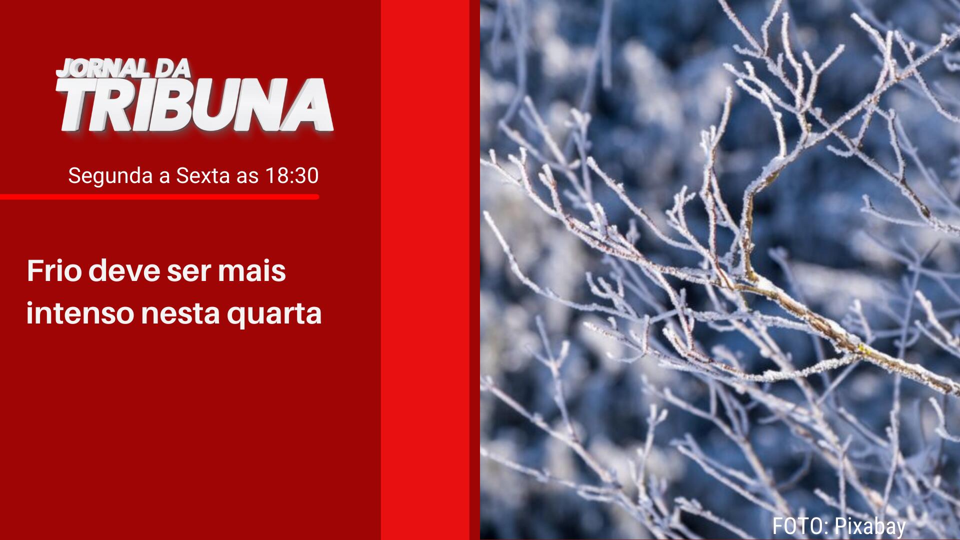 Frio deve ser mais intenso nesta quarta