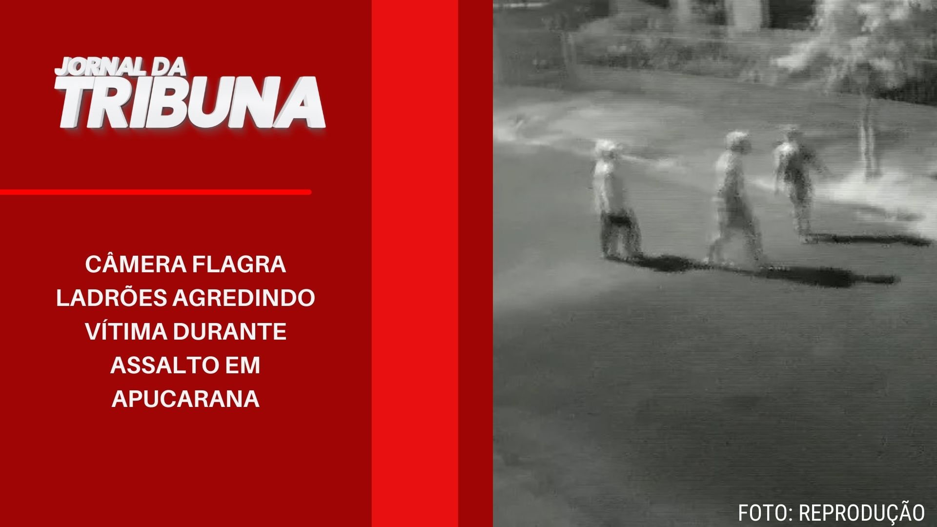 Câmera flagra ladrões agredindo vítima durante assalto em Apucarana