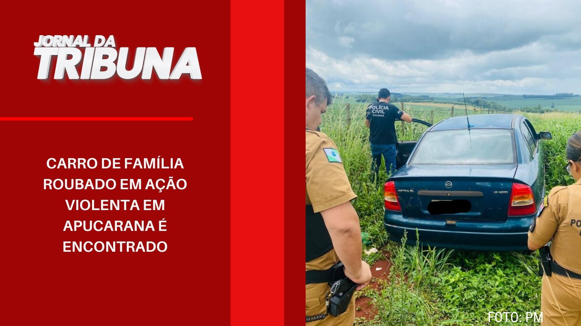 Carro de família roubado em ação violenta em Apucarana é encontrado