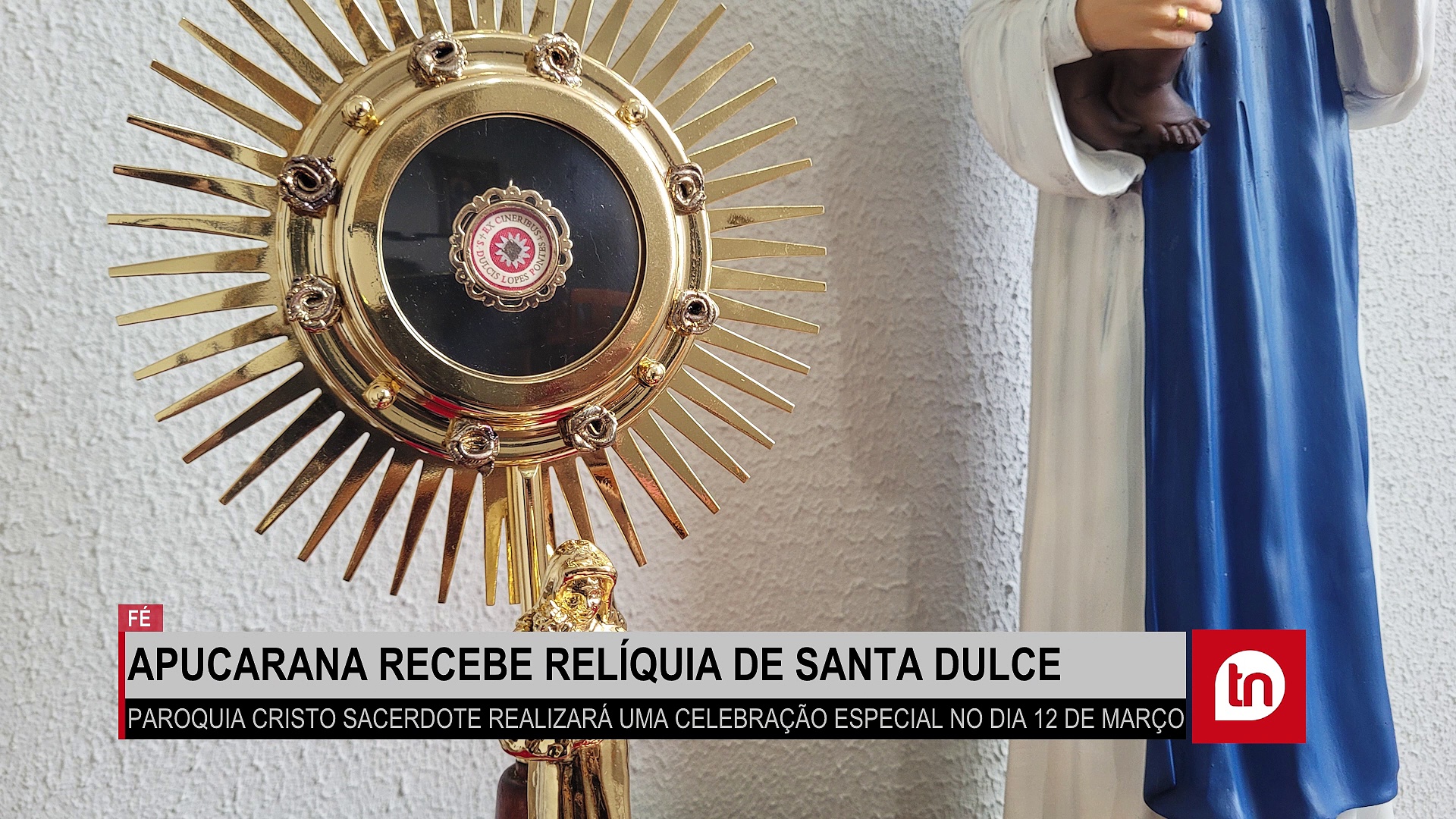Paróquia Cristo Sacerdote recebe relíquia de Santa Dulce dos Pobres