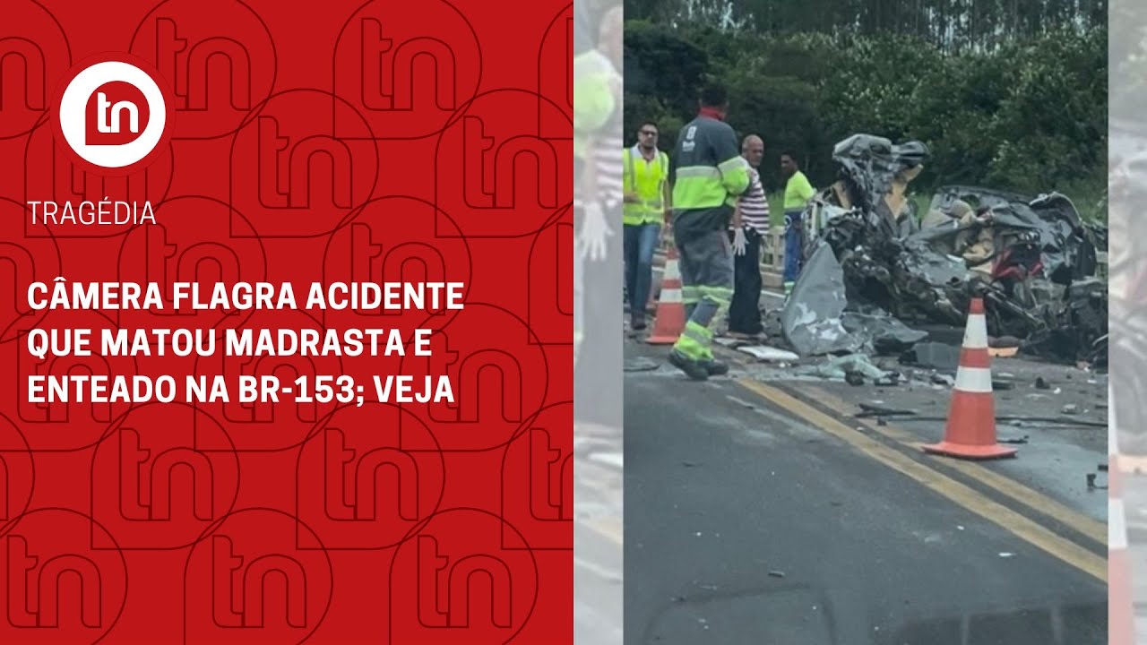 Câmera flagra acidente que matou madrasta e enteado na BR-153