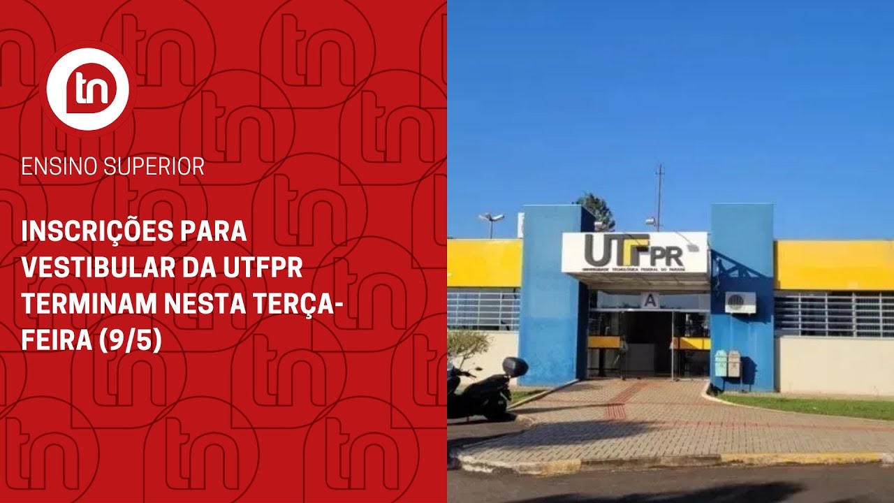 Inscrições para vestibular da UTFPR terminam nesta terça-feira (9/5)