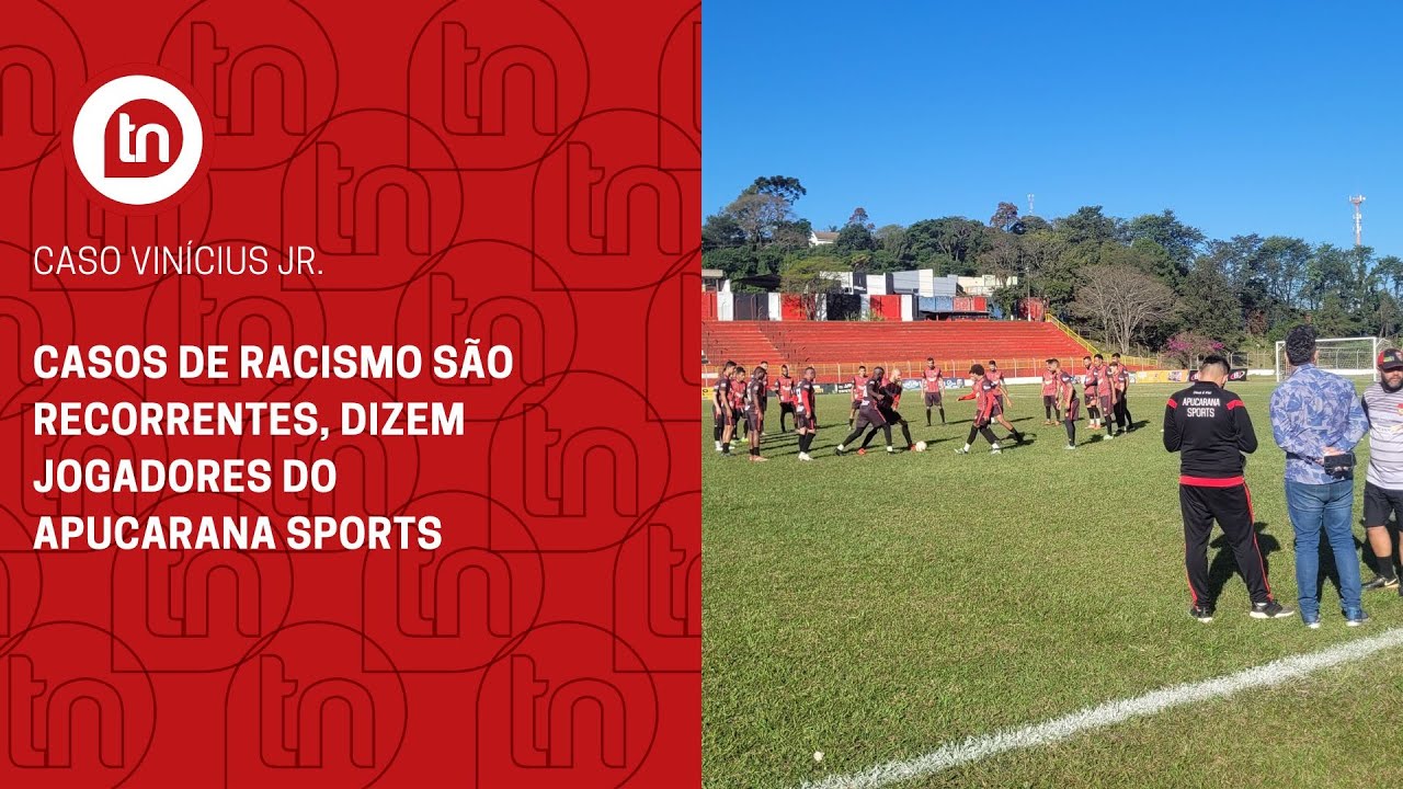 Casos de racismo são recorrentes, dizem jogadores do Apucarana Sports