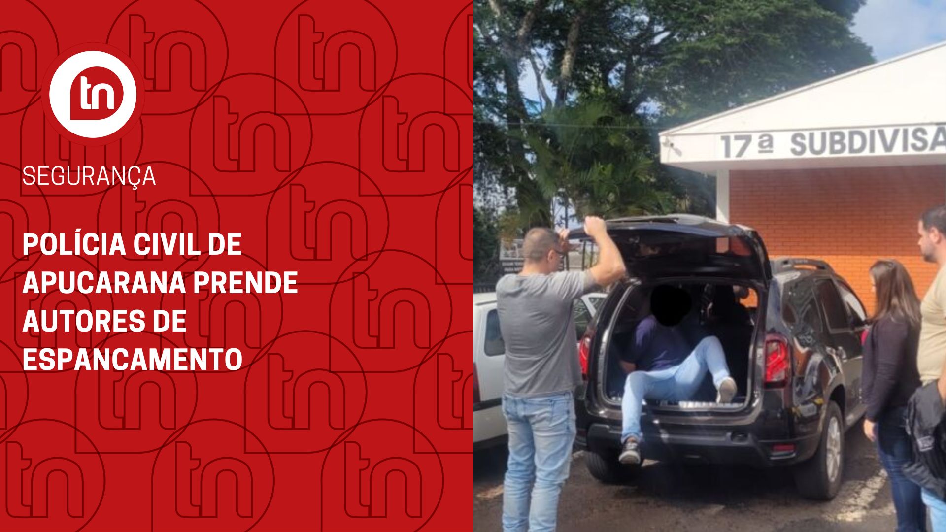 Polícia Civil de Apucarana prende autores de espancamento