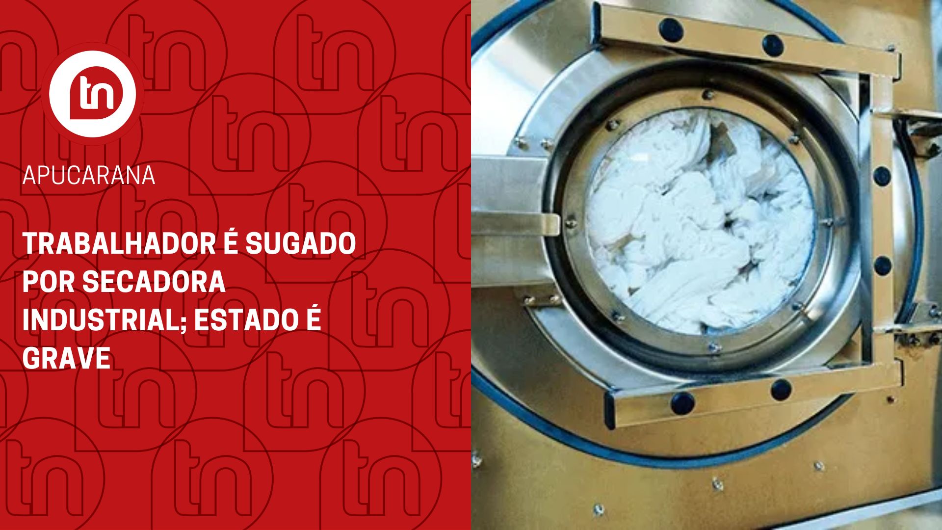 Trabalhador é sugado por secadora industrial; estado é grave