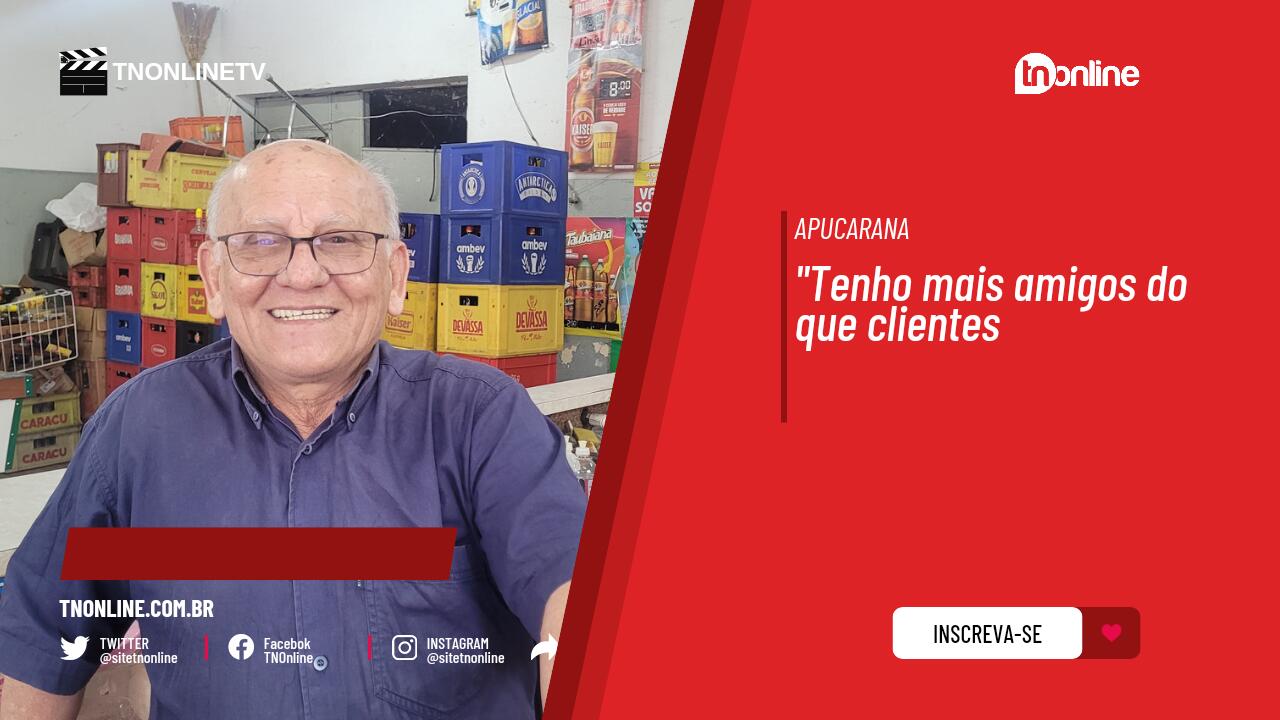 Mais antigo dono de bar de Apucarana: "Tenho mais amigos que clientes"