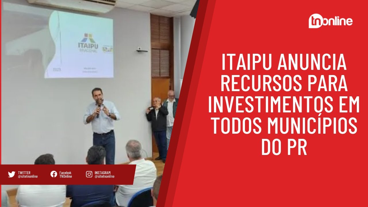 Itaipu anuncia recursos para investimentos em todos municípios do PR