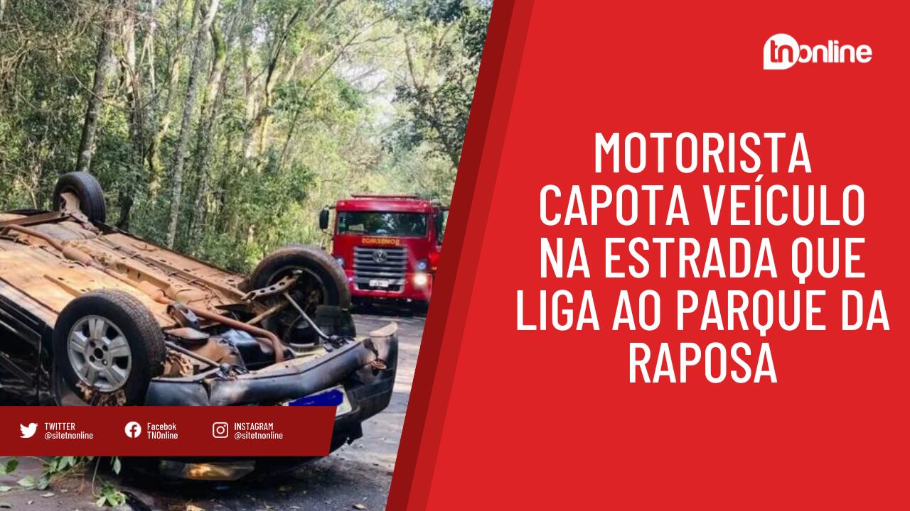 Motorista capota veículo na estrada que liga ao Parque da Raposa