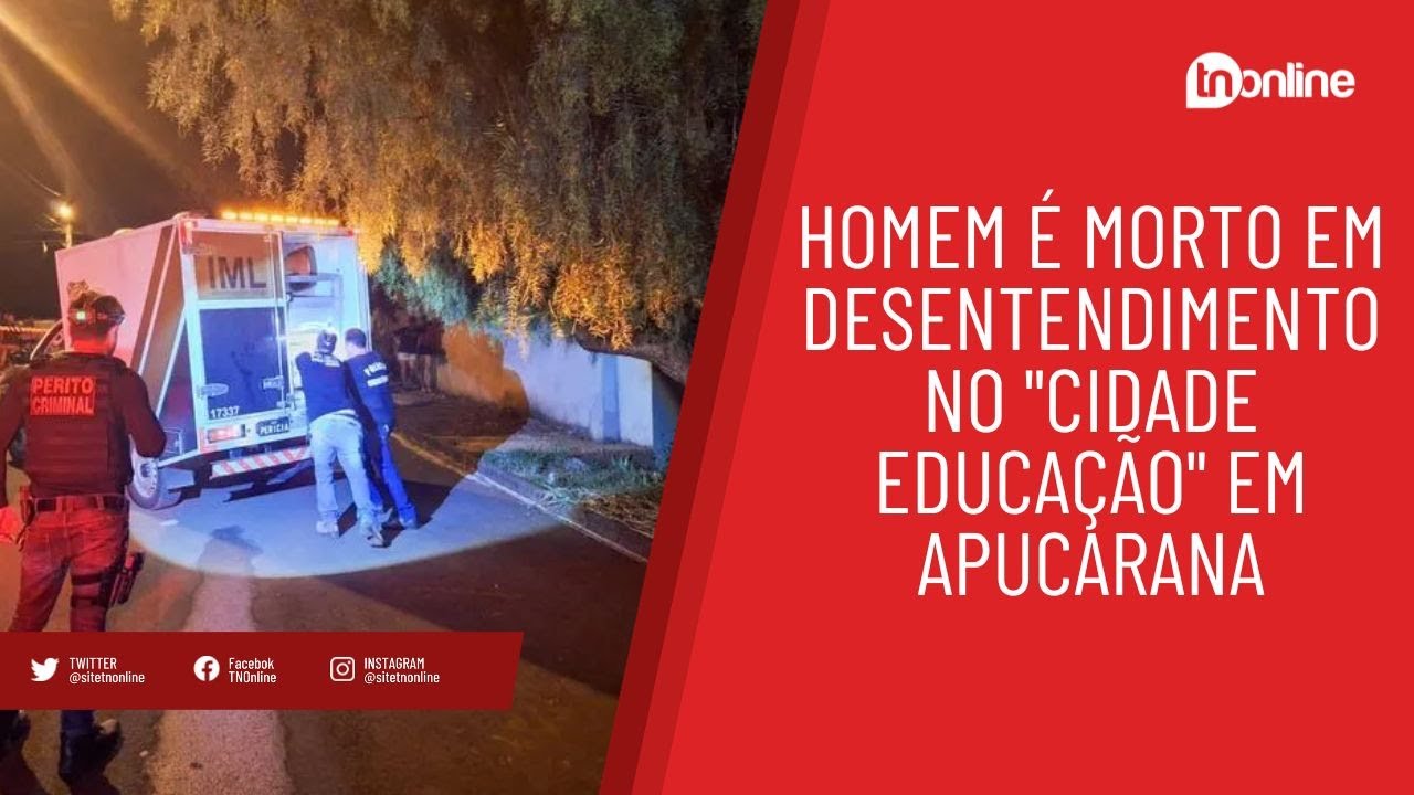 Homem é morto em desentendimento no "Cidade Educação" em Apucarana