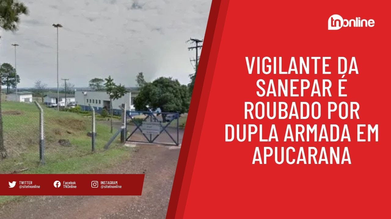 Vigilante da Sanepar é roubado por dupla armada em Apucarana