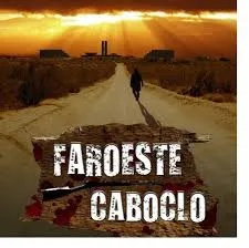  Faroeste Caboclo
