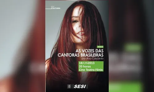 Cine Fênix recebe “As Vozes das Cantoras Brasileiras” 