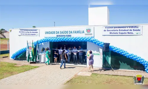 UBS Benedito Ferri é inaugurada em Faxinal