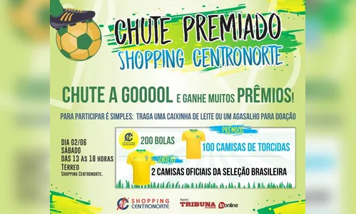 Centronorte faz evento beneficente e sorteia brindes para curtir a Copa