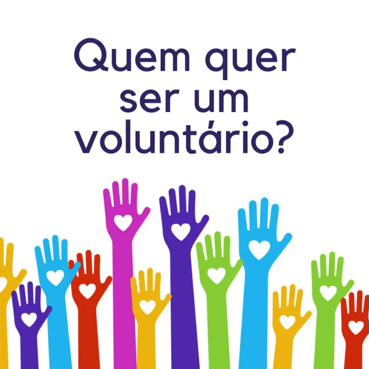 Quem quer ser um voluntário?