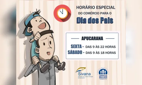 
							Apucarana vai ter horário especial do comércio para o Dia dos Pais
						
						