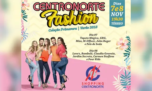 Centronorte Fashion apresenta coleção primavera-verão 