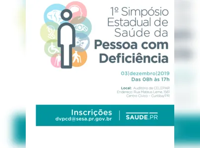Secretaria de Saúde do Paraná promove o 1º Simpósio de Saúde da Pessoa com Deficiência