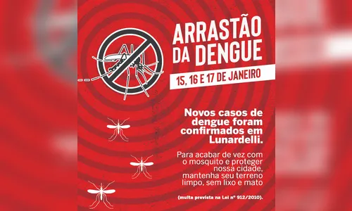 Lunardelli inicia amanhã arrastão contra a dengue