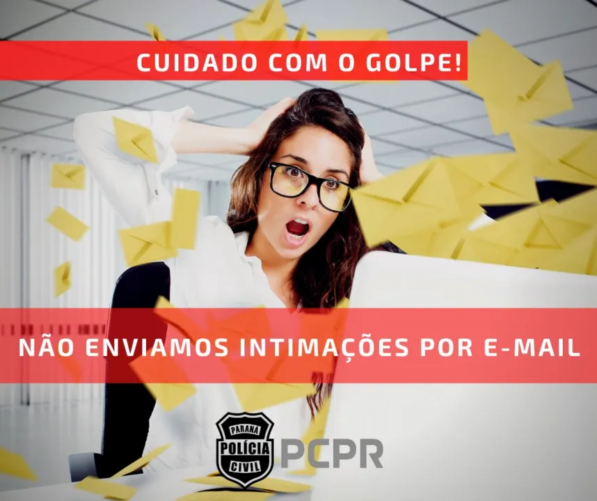 ​A Polícia Civil do Paraná (PCPR) ressalta que não envia intimações por e-mail.