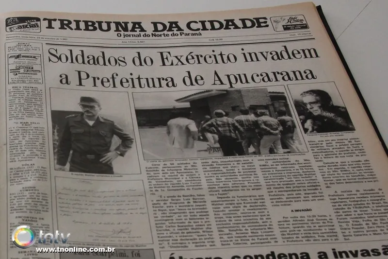 A invasão da Prefeitura de Apucarana pelo Exército foi divulgada à época com informações detalhadas pela Tribuna da Cidade  - Foto: Reprodução/José Luiz Mendes
