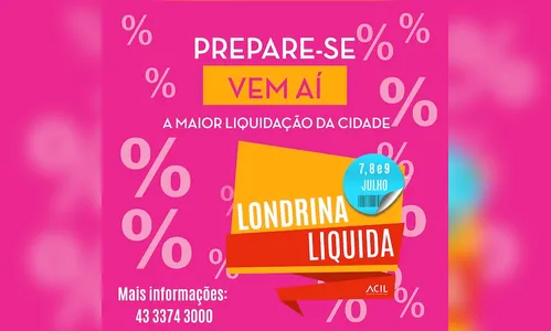 Londrina Liquida confirma a participação de 700 empresas 